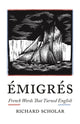Book cover of: Emigres. By: Richard Scholar