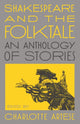 Book cover of: Shakespeare and the Folktale. By: Charlotte Artese