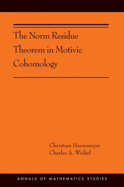 Book cover of: Norm Residue Theorem in Motivic Cohomology. By: Christian Haesemeyer