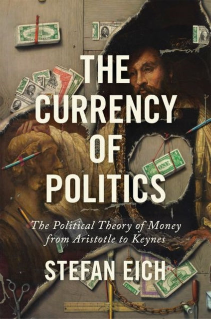 Book cover of: Currency of Politics. By: Stefan Eich