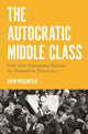 Book cover of: Autocratic Middle Class. By: Bryn Rosenfeld