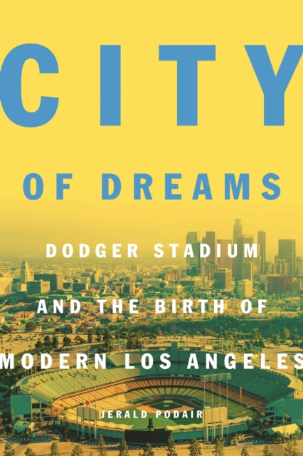 Book cover of: City of Dreams. By: Jerald Podair