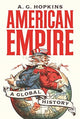 Book cover of: American Empire. By: A. G. Hopkins