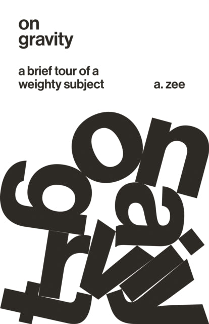 Book cover of: On Gravity. By: A. Zee