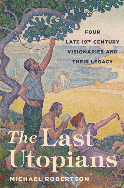 Book cover of: Last Utopians. By: Michael Robertson