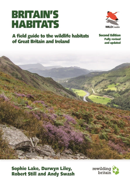 Britain's Habitats, A Field Guide to the Wildlife Habitats of Great Britain and Ireland - Fully Revised and Updated Second Edition 9780691203591 Sophie Lake