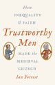 Book cover of: Trustworthy Men. By: Ian Forrest
