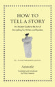 Book cover of: How to Tell a Story. By: Aristotle