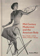 Book cover of: Mid-Century Modernism and the American Body. By: Kristina Wilson