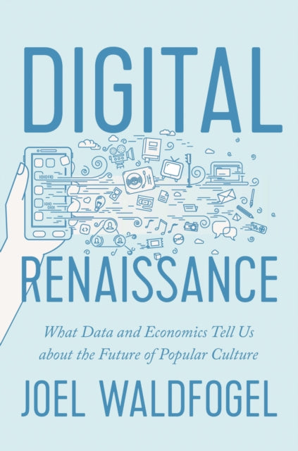 Book cover of: Digital Renaissance. By: Joel Waldfogel