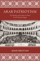 Book cover of: Arab Patriotism. By: Adam Mestyan