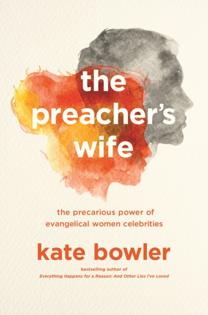 Book cover of: Preacher's Wife. By: Kate Bowler