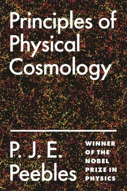 Book cover of: Principles of Physical Cosmology. By: P. J. E. Peebles