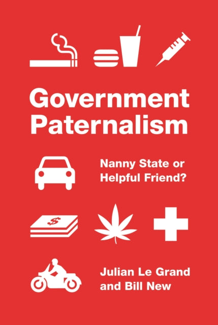 Book cover of: Government Paternalism. By: Julian Le Grand