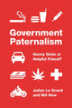 Book cover of: Government Paternalism. By: Julian Le Grand
