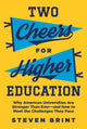 Book cover of: Two Cheers for Higher Education. By: Steven Brint
