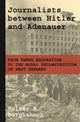 Book cover of: Journalists between Hitler and Adenauer. By: Volker R. Berghahn