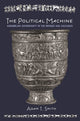 Book cover of: Political Machine. By: Adam T. Smith