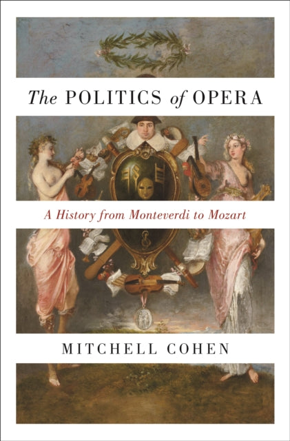 Book cover of: Politics of Opera. By: Cohen, Mitchell