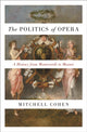 Book cover of: Politics of Opera. By: Cohen, Mitchell