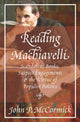 Book cover of: Reading Machiavelli. By: John P. McCormick