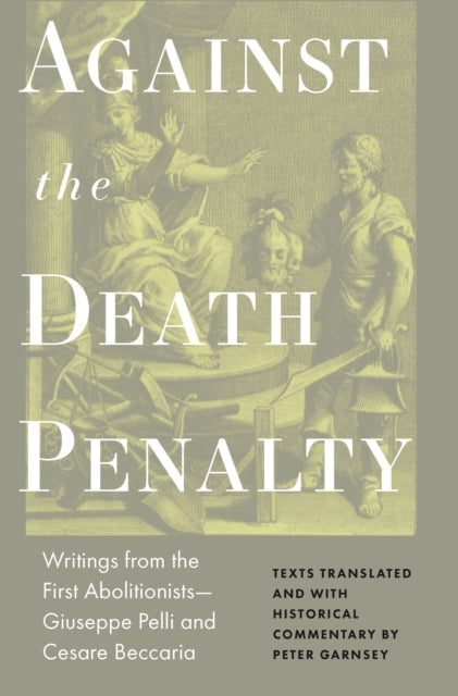 Book cover of: Against the Death Penalty. By: Cesare Beccaria