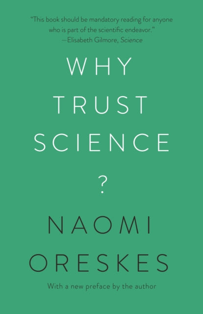 Book cover of: Why Trust Science?. By: Naomi Oreskes