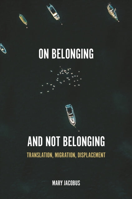 Book cover of: On Belonging and Not Belonging. By: Mary Jacobus