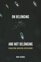 Book cover of: On Belonging and Not Belonging. By: Mary Jacobus