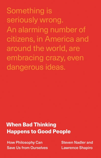 Book cover of: When Bad Thinking Happens to Good People. By: Steven Nadler