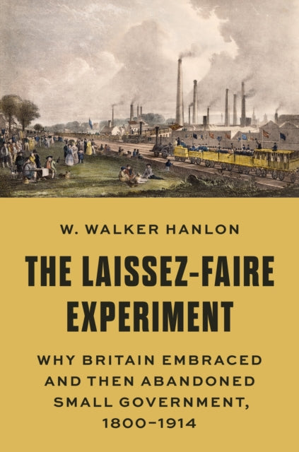 Book cover of: Laissez-Faire Experiment. By: W. Walker Hanlon