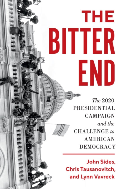 Book cover of: Bitter End. By: John Sides
