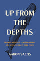 Book cover of: Up from the Depths. By: Aaron Sachs