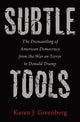 Book cover of: Subtle Tools. By: Karen J. Greenberg