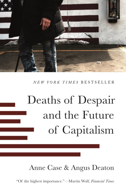 Book cover of: Deaths of Despair and the Future of Capitalism. By: Anne Case