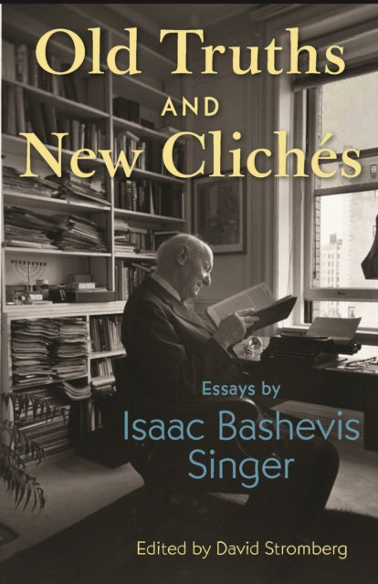 Book cover of: Old Truths and New Cliches. By: Isaac Bashevis Singer