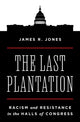 Book cover of: Last Plantation. By: James R. Jones