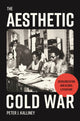 Book cover of: Aesthetic Cold War. By: Peter J. Kalliney