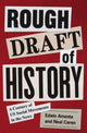 Book cover of: Rough Draft of History. By: Edwin Amenta