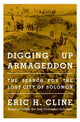 Book cover of: Digging Up Armageddon. By: Eric H. Cline