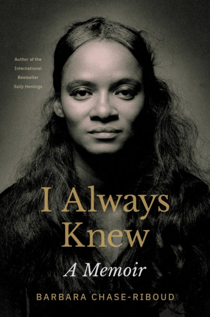 Book cover of: I Always Knew. By: Barbara Chase-Riboud