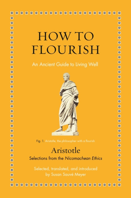 Book cover of: How to Flourish. By: Susan Sauvé Meyer