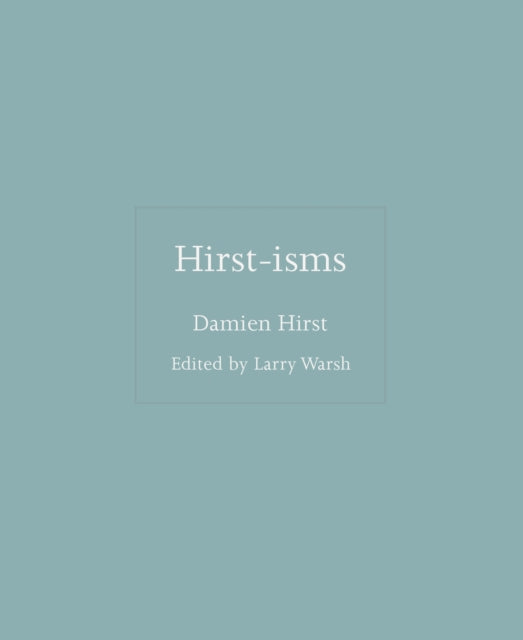 Book cover of: Hirst-isms. By: Damien Hirst
