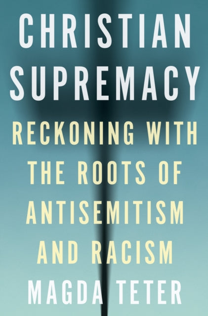 Book cover of: Christian Supremacy. By: Magda Teter