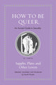 Book cover of: How to Be Queer. By: Sarah Nooter