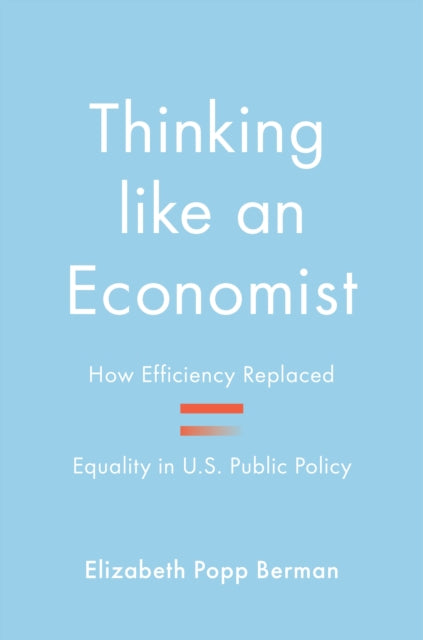 Book cover of: Thinking like an Economist. By: Elizabeth Popp Berman