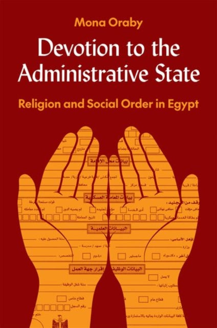 Book cover of: Devotion to the Administrative State. By: Mona Oraby