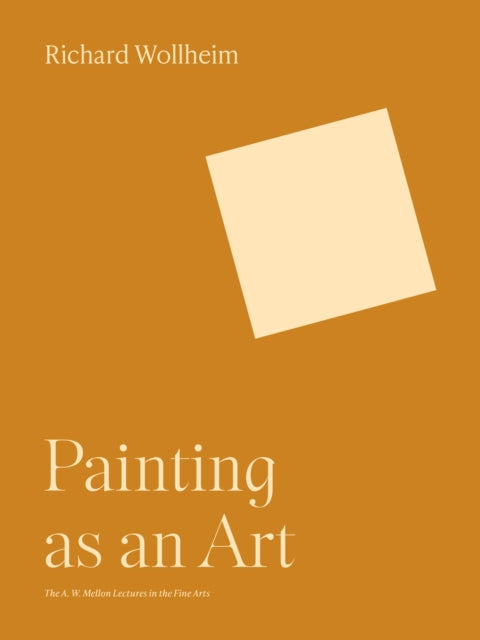 Book cover of: Painting as an Art. By: Richard Wollheim