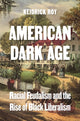 Book cover of: American Dark Age. By: Keidrick Roy