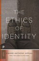Book cover of: Ethics of Identity. By: Anthony Appiah